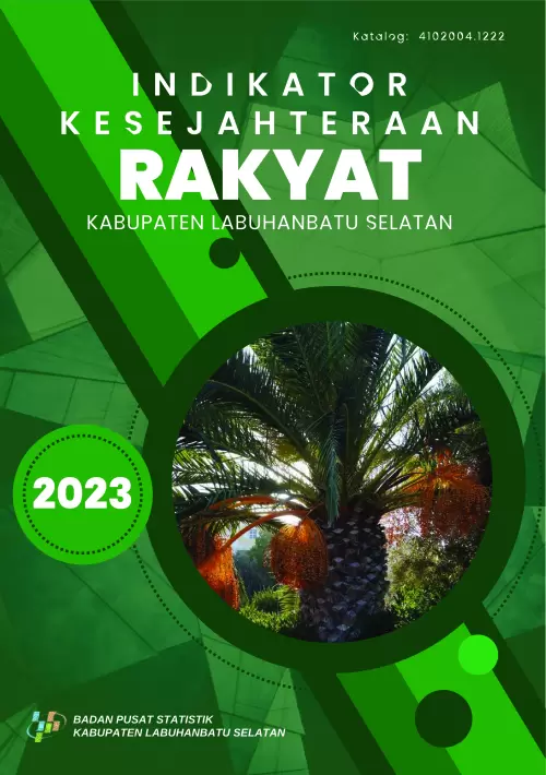Indikator Kesejahteraan Rakyat Kabupaten Labuhanbatu Selatan Tahun 2023